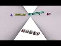money - 4 nouns which are synonyms to money sentence examples
