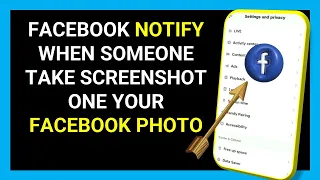 Does Facebook Notify when Someone Take Screenshot One Your Facebook Photo