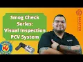 CA Smog Check Visual Inspection PCV System