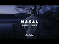 Motive - MASAL (Slowed + Reverb) Lyrics & Sözleri