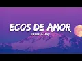 Jesse & Joy — Ecos de Amor [Letra]