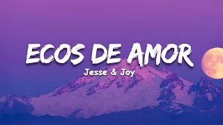 jesse u0026 joy ecos de amor letra 