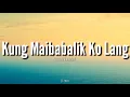 Kung Maibabalik Ko Lang - Justin Vasquez (Lyrics)