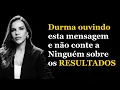 1 NOITE Ouvindo Esta Mensagem E Sua PROSPERIDADE SERA ATIVADA Mariana Rios
