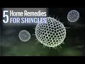 5 Home Remedies for Shingles Health