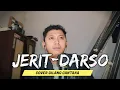 Download Lagu JERIT-DARSO (Cover Gilang Cantaka)