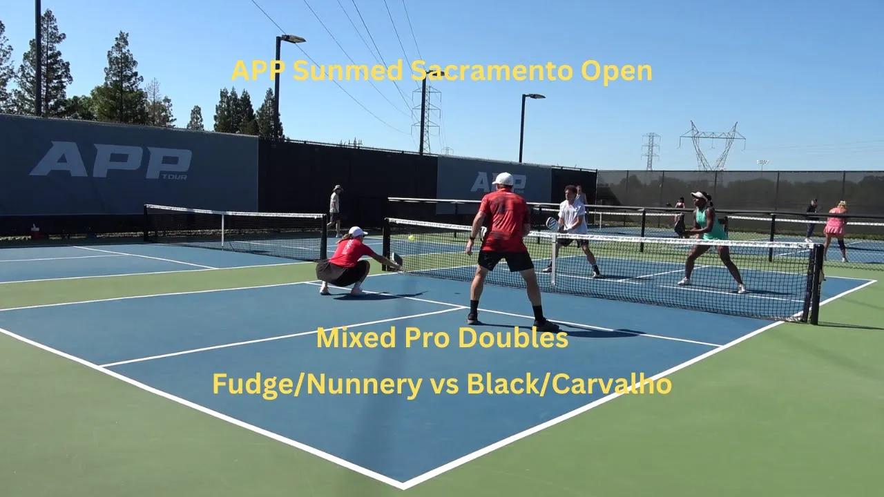 APP Sunmed Sacramento Open: Mixed Pro Doubles: Fudge/Nunnery vs Black/Carvalho