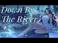 Down By The River - Cover by Scarle Yonaguni