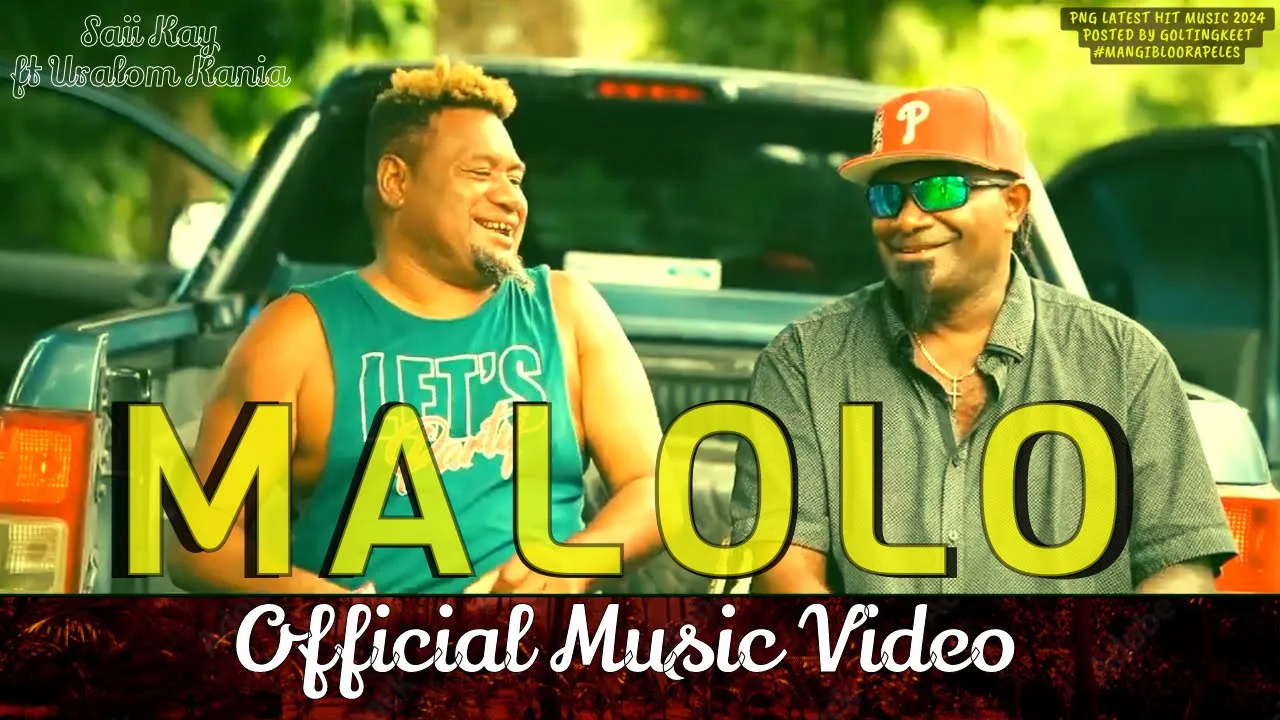 🔥🌴MALOLO🌴🔥 2024 SAII KAY ft URALOM KANIA (2024 PNG LATEST MUSIC VIDEO)