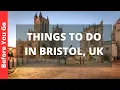 Bristol England Travel Guide 15 BEST Things To Do In Bristol UK