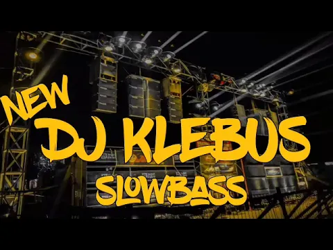 Download MP3 DJ KLEBUS SLOW BASS R2 PROJECT