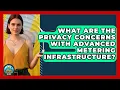 What Are the Privacy Concerns With Advanced Metering Infrastructure - Your Utilities Hub