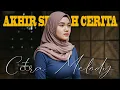 Lagu AKHIR SEBUAH CERITA - EVIE TAMALA COVER CITRA MELODY