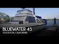 Used 1978 Bluewater 45 for sale in Stockton California