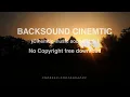 Download Lagu cinemtic music soundtrack film - backsound cinemtic no copyright