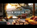 Download Lagu Warm Morning Jazz - Peaceful Coffee Porch Ambience with Sweet Jazz Music to Work, Study☕