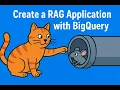Create a RAG Application with BigQuery