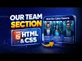 Create Our Team Section Using HTML CSS Code Live
