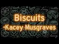 Biscuits song - Kacey Musgraves , Neon Lyrics with rustic charm
