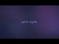 Download Lagu your eyes by antent — but it's a + slowed version.