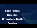 3 Best Funeral Homes in Greensboro North Carolina Funeral Services