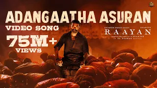 adangaatha asuran video song raayan dhanush sun pictures a r rahman prabhu deva
