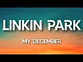 Download Lagu Linkin Park - My December (Lyrics)