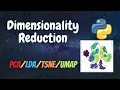 Dimensionality Reduction using PCA vs LDA vs t-SNE vs UMAP Python