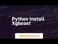 python install xgboost
