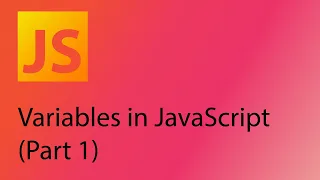 JavaScript 2021 Tutorial 2 - Variables part 1