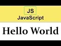 JavaScript Tutorial First Hello World Program 2019