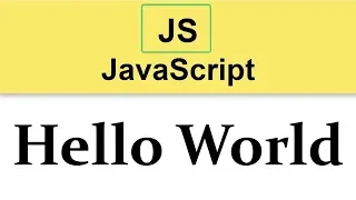JavaScript Tutorial First Hello World Program 2019