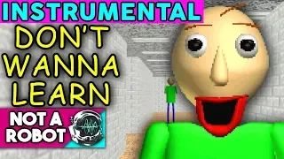 BALDI SONG DON T WANNA LEARN Official Instrumental  BALDI SONG DON T WANNA LEARN Official Instrumental