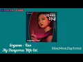 Download Lagu Sogumm(소금) - Run My Dangerous Wife Ost.(나의 위험한 아내 ost) [Han,Myan,Eng/lyrics]