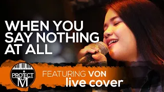 Download Project M Acoustic Featuring Von - When You Say Nothing At All MP3