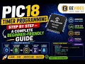Lecture 19 PIC18 Timer Programming Step by Step - A Complete Beginner-Friendly Guide Part 1