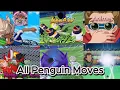all penguin Special Moves/Hissatsu Techniques From games and anime and inazuma eleven victory road