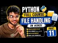 Python File Handling Explained in Hindi Read Write Append Files Python Full Course Part 11