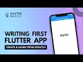 First Flutter App from scratch Writing First Flutter App Flutter Tutorial