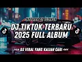 Download Lagu DJ TIKTOK TERBARU 2025 FULL ALBUM 🎵 DJ ANUGERAH TERINDAH 🎵 DJ OH DEK TIA MONIKA