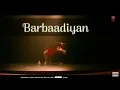 Barbaadiyan | Sachet T, Nikhita G, Madhubanti B, Sachin J | Priya S | #Shiddat