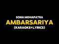 Ambarsariya - Sona Mohapatra (Karaoke with Lyrics)