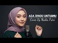 Lagu Ada Rindu Untukmu - Pance F Pondaag | Cover By Nadia Putri