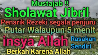 Download Sholawat Jibril Penarik Rezeki di Pagi hari mustajab penenang hati dan pikiran MP3