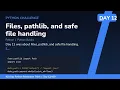 Files pathlib and safe file handling - Day Python Track