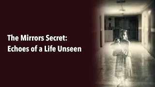 The Mirrors Secret Echoes of a Life Unseen