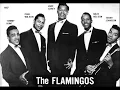 FLAMINGOS - LOVERS NEVER SAY GOODBYE