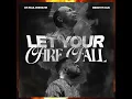 Let Your Fire Fall