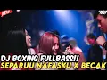 Lagu DJ BOXING SEPARUH NAFASKU | DJ JUNGLE DUCTH PALING TINGGI AWAS KETINGGIAN CS FULLBASS TERBARU 2026🔥