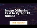 image dithering fast in python ft numba